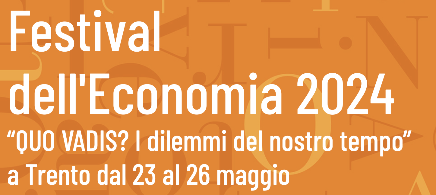 Festival dell’Economia di Trento. Il futuro del futuro. Le sfide di un mondo nuovo